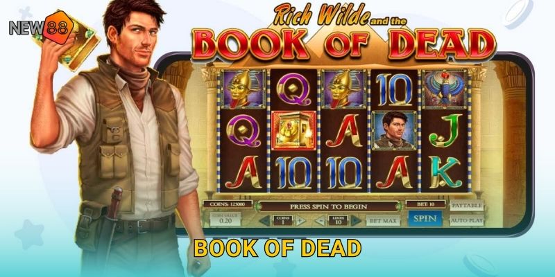 Book of Dead New88 bg Cuốn Sách Bí Ẩn Ai Cập