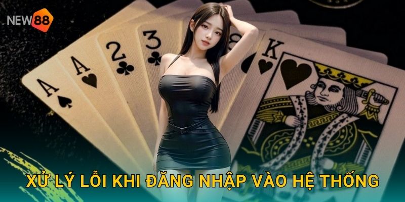 Xử lý lỗi khi đăng nhập vào hệ thống
