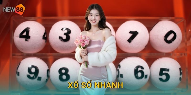 Xổ Số Nhanh New88 bg Giải Trí Không Cần Chờ Lâu