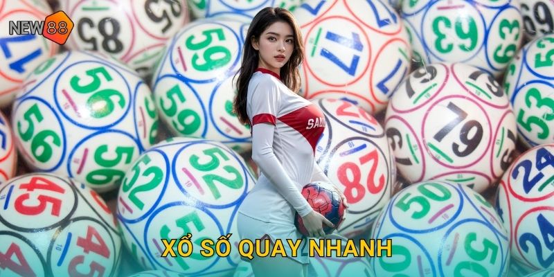 Xổ Số Quay Nhanh New88 bg Tốc Độ Ánh Sáng